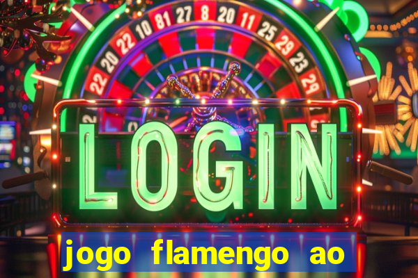 jogo flamengo ao vivo multicanais